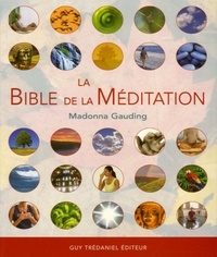 Madonna Gauding - La Bible de la Méditation.