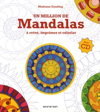 Madonna Gauding - Un million de Mandalas à créer, imprimer et colorier. 1 Cédérom