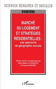 Marché du logement et stratégies résidentielles, une approche de géographie sociale