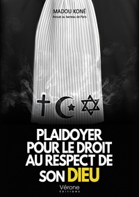 Madou Koné - Plaidoyer pour le droit au respect de son Dieu.