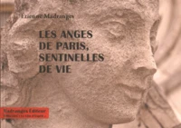 Les anges de Paris, sentinelles de vie