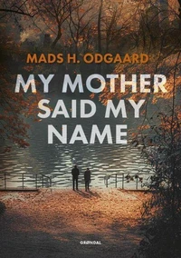 My mother said my name