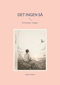 Det ingen så