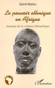 Le pouvoir ethnique en Afrique