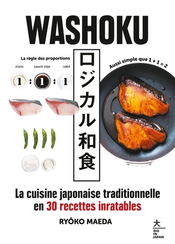 Washoku. La cuisine japonaise traditionnelle en 30 recettes inratables
