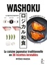 Maeda Ryôko - Washoku - La cuisine japonaise traditionnelle en 30 recettes inratables.