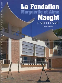La Fondation Marguerite et Aimé Maeght