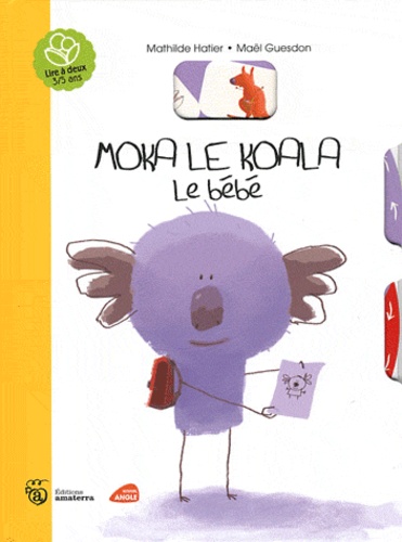Maël Guesdon et Mathilde Hatier - Moka le koala - Le bébé.