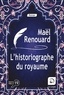 Maël Renouard - L'historiographe du royaume.