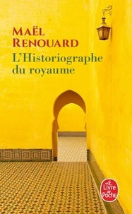 Maël Renouard - L'Historiographe du royaume.