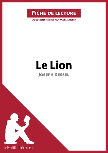 Le lion de Joseph Kessel. Fiche de lecture