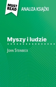 Maël Tailler et Kâmil Kowalski - Myszy i ludzie książka John Steinbeck (Analiza książki) - Pełna analiza i szczegółowe podsumowanie pracy.
