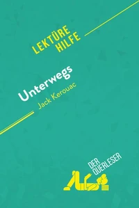Unterwegs von Jack Kerouac (Lektürehilfe)