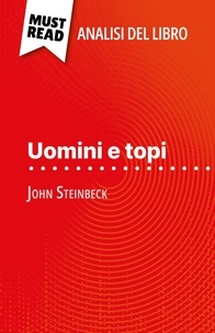 Maël Tailler et Sara Rossi - Uomini e topi di John Steinbeck (Analisi del libro) - Analisi completa e sintesi dettagliata del lavoro.