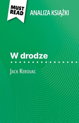 W drodze książka Jack Kerouac. (Analiza książki)