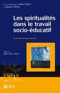 Maël Virat et Daniel Verba - Les spiritualités dans le travail socio-éducatif.