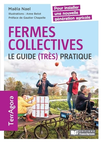 Fermes collectives - Le guide (très) pratique de Maëla Nael - Grand Format  - Livre - Decitre