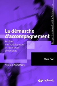 Téléchargement gratuit des publications du livre La démarche d'accompagnement  - Repères méthodologiques et ressources théoriques par Maela Paul en francais