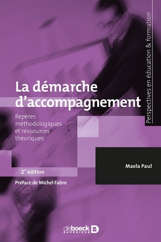 Maela Paul - La démarche d'accompagnement - Repères méthodologiques et ressources théoriques.