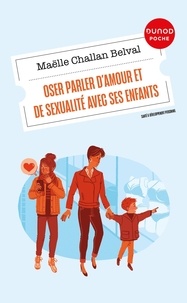 Maëlle Challan Belval - Oser parler d'amour et de sexualité avec ses enfants.