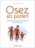 Maëlle Challan Belval - Osez en parler ! - Savoir parler d'amour et de sexualité avec ses enfants.