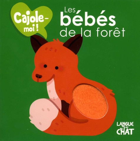 Maëlle Cheval et Delphine Lacharron - Les bébés de la forêt.