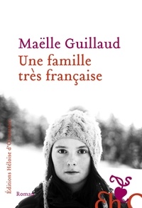 Maëlle Guillaud - Une famille très française.