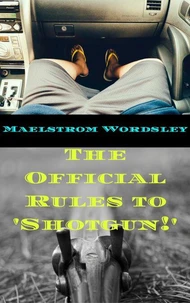 The Official Rules to ‘Shotgun!’