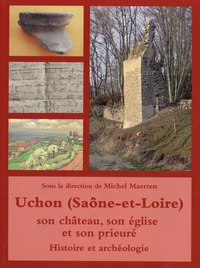 Uchon (Saône-et-Loire), son château, son église et son prieuré.