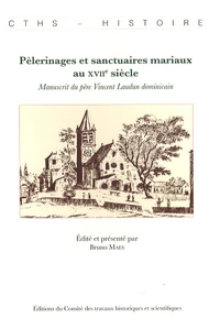 Pèlerinages et sanctuaires mariaux au XVIIe siècle