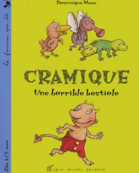 Cramique : Une Horrible Bestiole