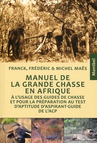 Manuel de la grande chasse en Afrique