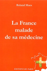 La France malade de sa médecine