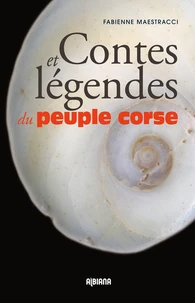 Contes et légendes du peuple corse Tome 1