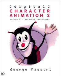 Digital Character Animation 2. Volume 2, Advanced Techniques