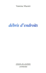 Débris d'endroits