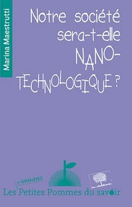 Notre société sera-t-elle nano-technologique ?