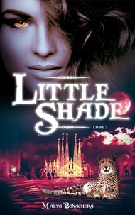 Maeva Bonachera - Little Shade - Tome 3.