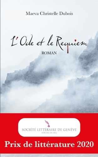 L'Ode et le Requiem. Prix de littérature 2020 de la Société littéraire de Genève