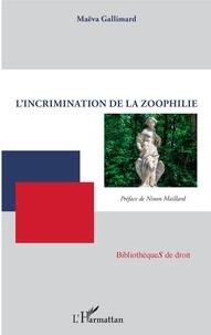Maëva Gallimard - L'incrimination de la zoophilie.
