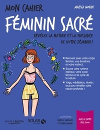 Manuel téléchargement gratuit Mon cahier féminin sacré  - Avec 12 cartes feel good par Maeva Morin 9782263163036 (French Edition)