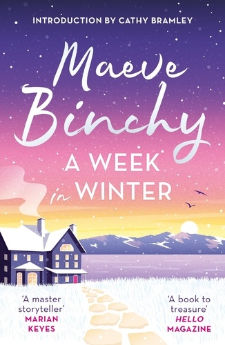 A Week in Winter. Escape to a cosy clifftop hotel in this heartwarming story from a beloved #1 bestselling author