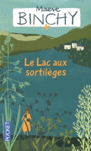 Maeve Binchy - Le Lac aux sortilèges.