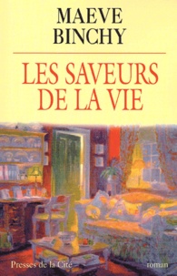 Maeve Binchy - Les Saveurs De La Vie.