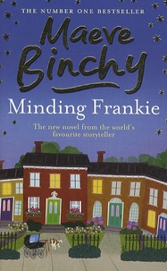 Maeve Binchy - Minding Frankie.