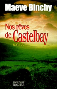 Nos rêves de Castelbay