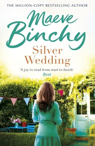 Maeve Binchy - Silver Wedding - A family reunion threatens to reveal all their secrets….