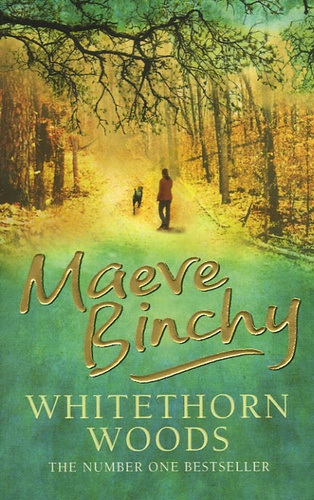 Maeve Binchy - Whitethorn Woods.