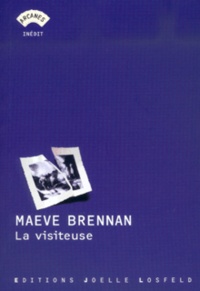Maeve Brennan - La Visiteuse.