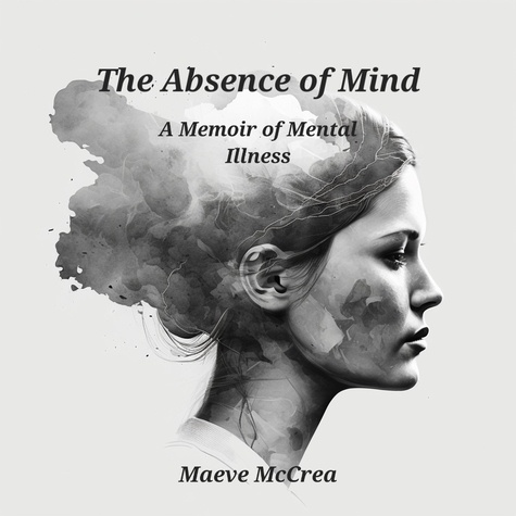  Maeve McCrea - The Absence of Mind.